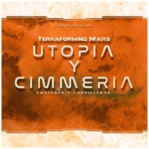 Terraforming Mars: Utopia y Cimmeria (Preventa)